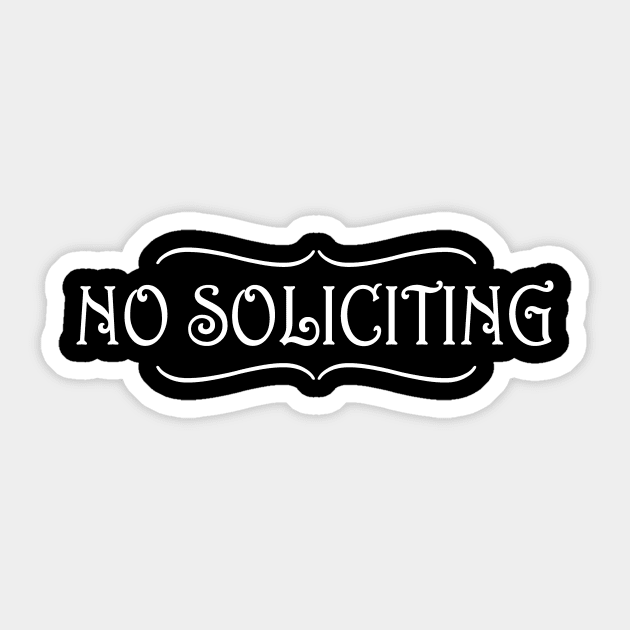 No Soliciting Sticker by LucyMacDesigns